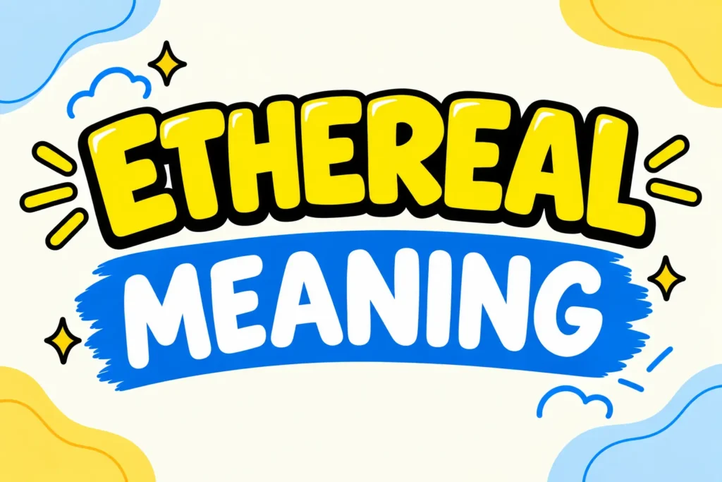 Ethereal Meaning