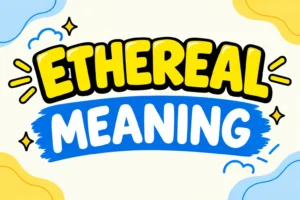 Ethereal Meaning