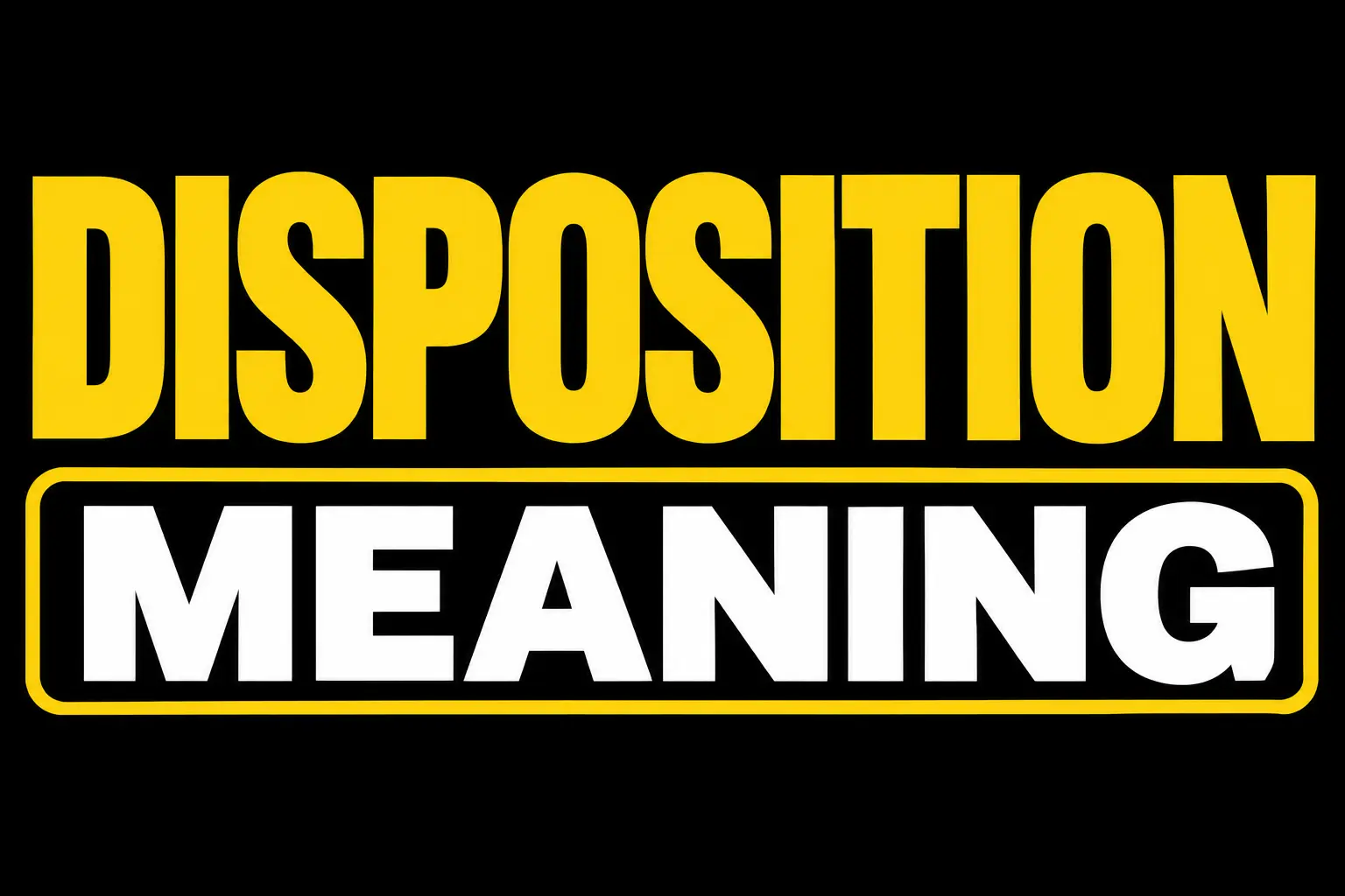 Disposition Meaning