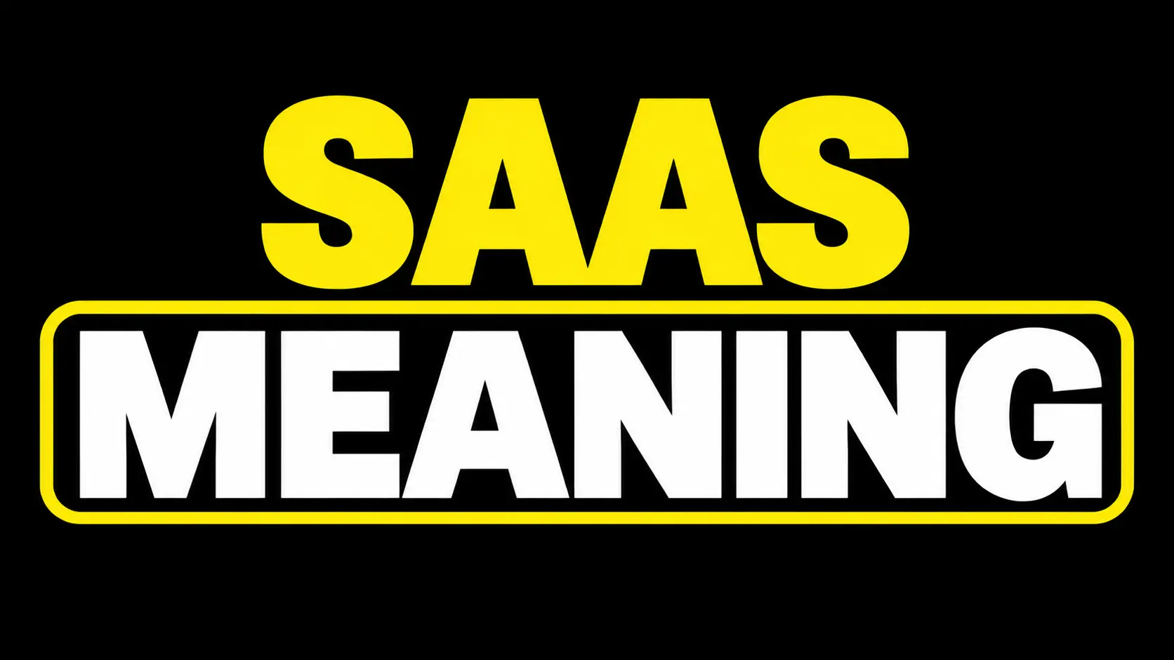 SaaS Meaning