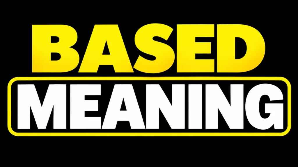 Based Meaning