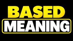 Based Meaning