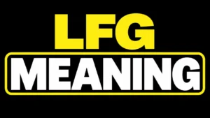 LFG Meaning