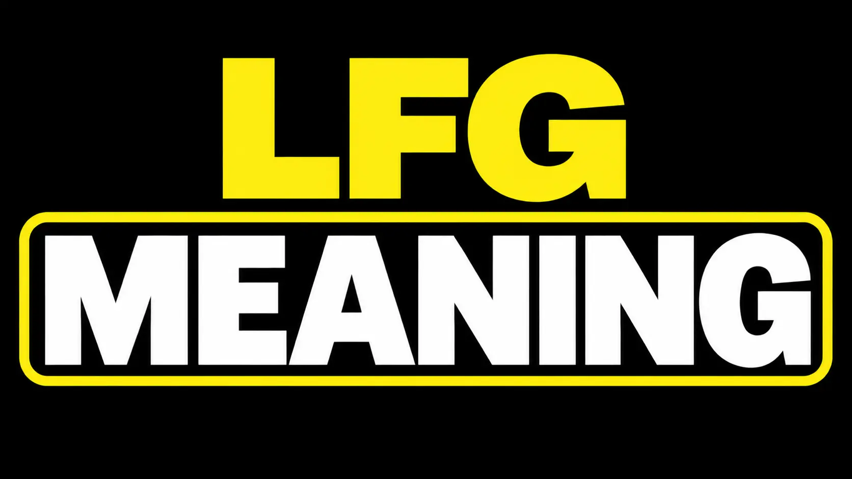 LFG Meaning