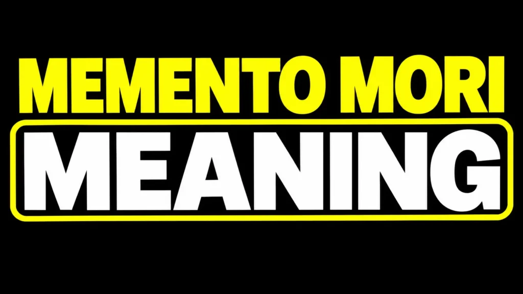 Memento Mori Meaning
