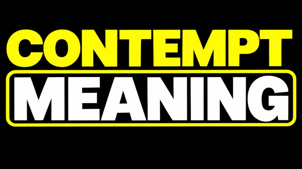 Contempt Meaning