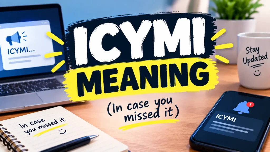 ICYMI Meaning