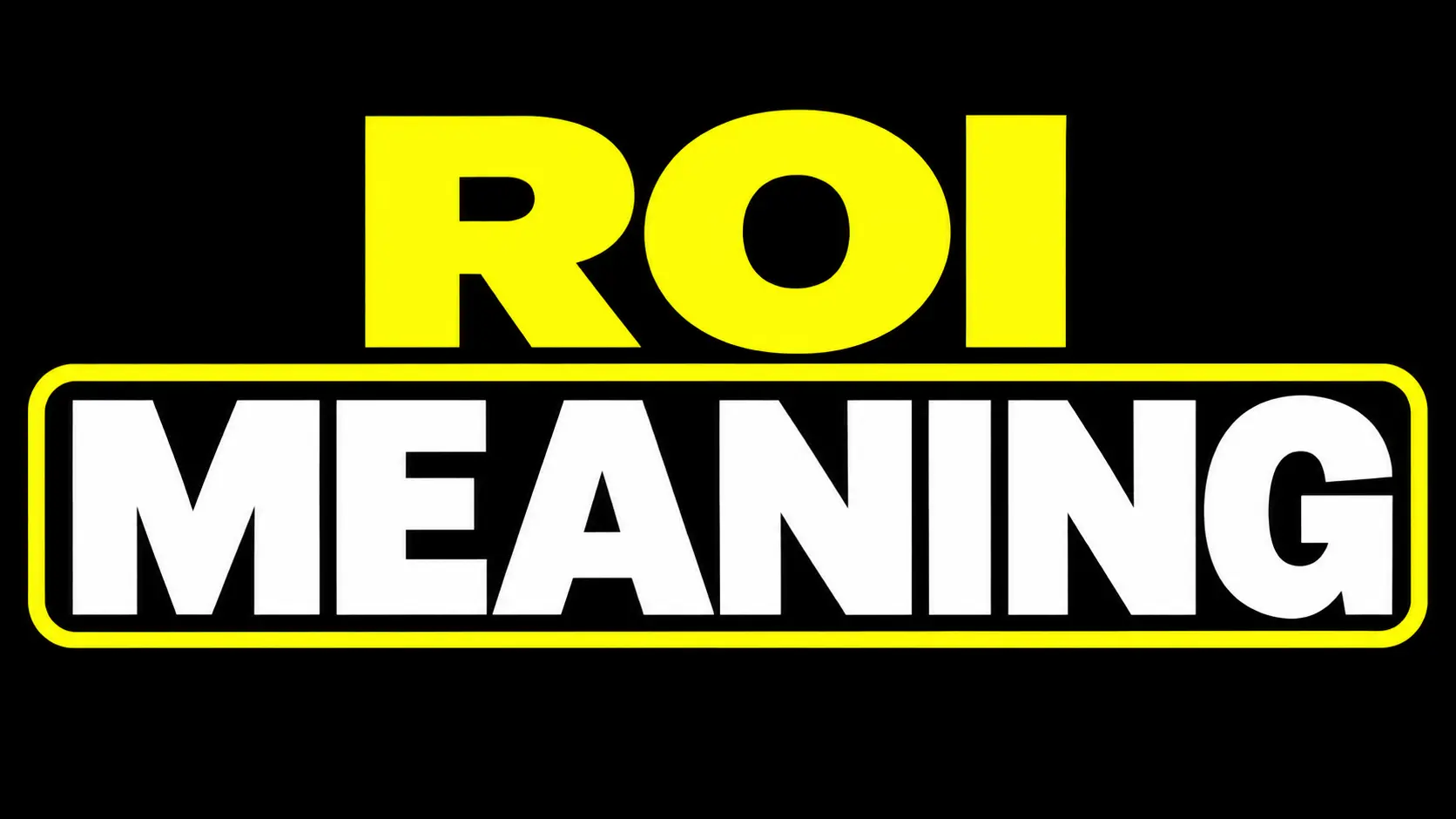 ROI Meaning