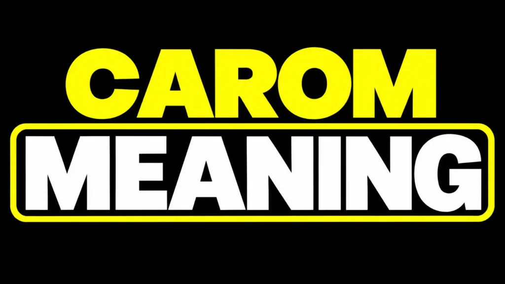 Carom Meaning