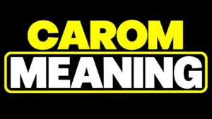 Carom Meaning