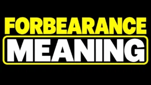 Forbearance Meaning