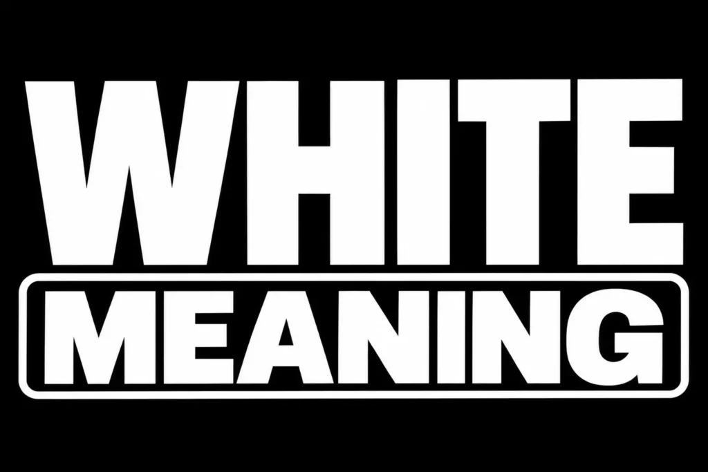 White Meaning